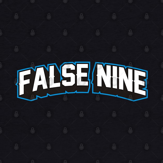 FALSE NINE by MUVE